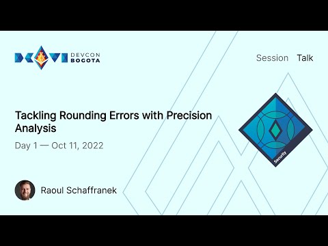 Tackling Rounding Errors with Precision Analysis by Raoul Schaffranek | Devcon Bogotá