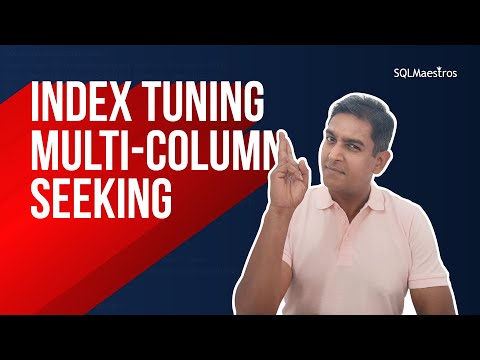 SQL Server Index Tuning – Multi Column Seeking (by Amit Bansal)