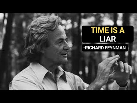 Why Everything You Know About Time Is Wrong | Feynman's Uncomfortable Truth