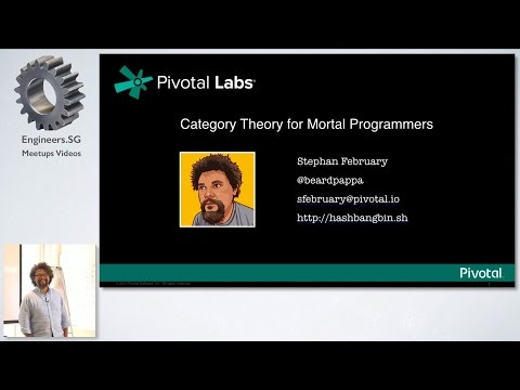 Category Theory for Mortal Programmers - Pivotal Labs SG Tech Talks