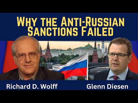 Richard Wolff: Why the Anti-Russian Sanctions Failed