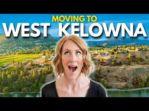Moving to West Kelowna, BC  in 2025?! Everything You Must Know BEFORE Deciding.