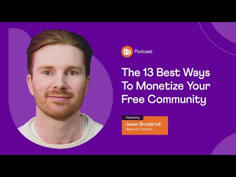 13 Best Ways To Monetize Your Free Community