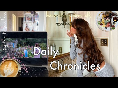 daily chronicles: library session, cooking new recipes, girls night, San Francisco trip