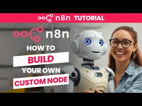 n8n Tutorial #7: Create your own Custom Node