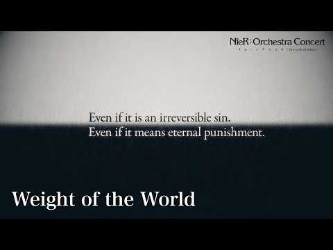 Weight of the World  - NieR:Orchestra Concert re:12024 [ the end of data ] （English Ver.）