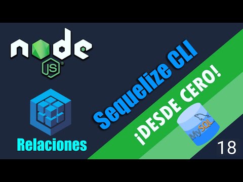 18 - Sequelize CLI - Relación Uno a Muchos - Node Js