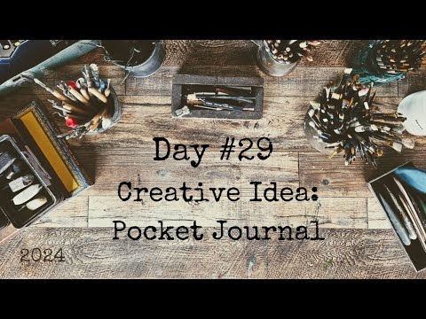 30 Days of Creativity 2024: Creative Idea - Pocket Journal