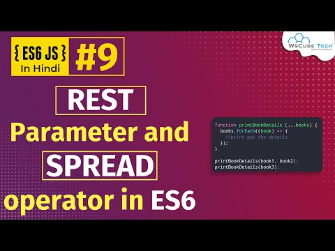 Rest Parameter and Spread Operator in JavaScript ES6 (Hindi) Part-9 | JavaScript ES6 | WsCube Tech