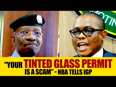 NBA Blasts Police IG: It's Irresponsible of Police To Enforce Tinted Permit, It Would Be Resisted