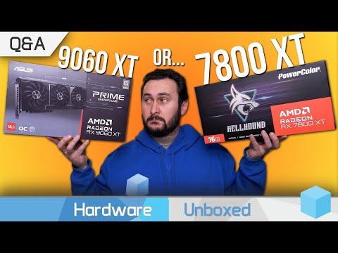 Buy RX 9060 XT or RX 7800 XT… Current or Previous Generation GPU?