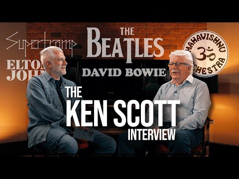 Ken Scott: Crafting the Sound of The Beatles, David Bowie and Mahavishnu Orchestra