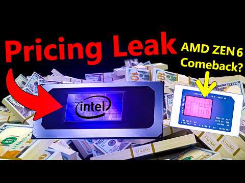 Intel Panther Lake Pricing Leak | AMD's Zen 6 Comeback | Nvidia N1X Rumors