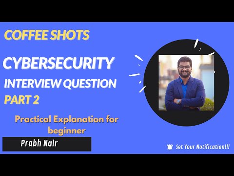 Cybersecurity Interview Questions Part 2 for beginner 2021