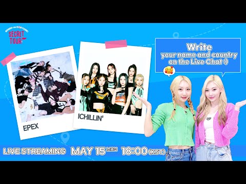 [LIVE] Secret Tour EP.3 l EPEX , ICHILLIN'