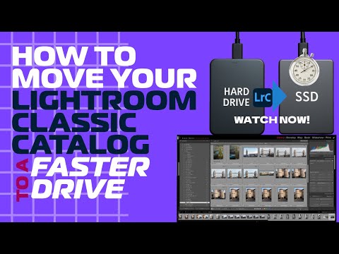 How to MOVE Your Lightroom Classic Catalog to a FASTER Drive