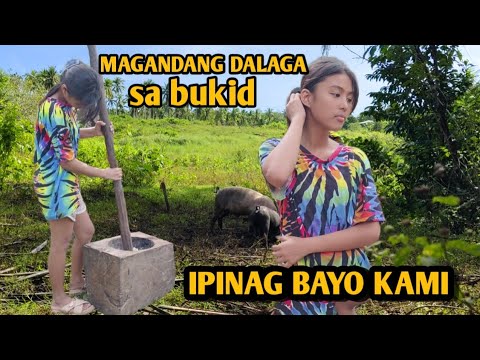 MAGANDANG DALAGA SA BUKID IPINAG BAYO KAMI NG SAGING AT KAMOTE