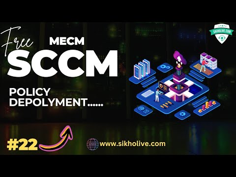 MECM Free Course: Policy Deployment On MECM Step By Step Configuration (sikholive.com)
