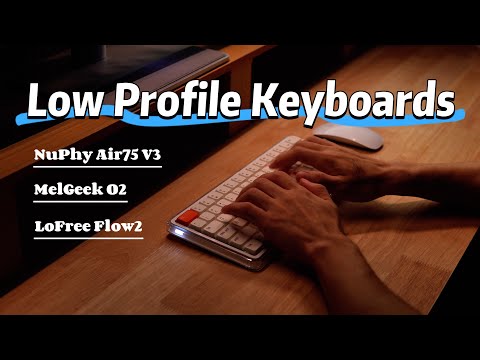 Low-Profile Keyboard Showdown: Lofree Flow 2 vs MelGeek O2 vs NuPhy Air75 V3
