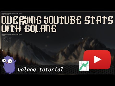 Querying Youtube stats with Go (Code-along tutorial)