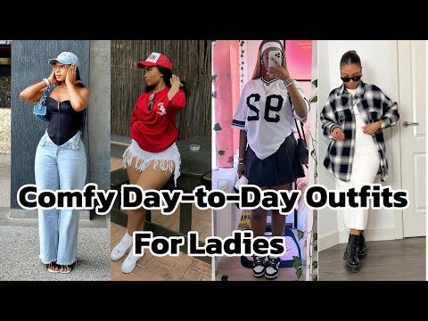 Comfy Day-to-Day Outfits For Ladies