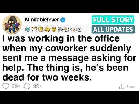 I was working in the office when my coworker messaged me. He died two weeks ago. [FULL STORY]
