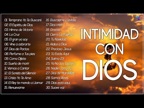 4 INTIMIDAD CON DIOS - MÚSICA CRISTIANA DE ADORACIÓN Y ALABANZAS 2021 - HERMOSAS ALABANZAS PARA ORAR