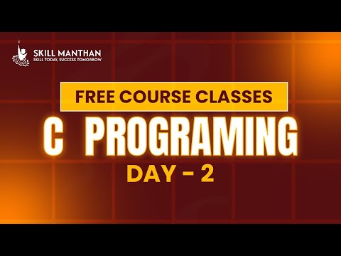 Free C Programing Course - Day 2 by Skill Manthan