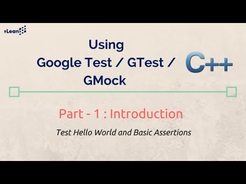 Google C++ Testing, GTest, GMock Framework Part- 1 : Introduction