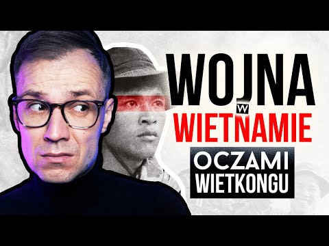 Jak z perspektywy WIETKONGU wyglądała wojna w Wietnamie