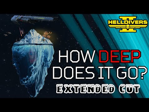 The Helldivers 2 Iceberg Explained Extended Cut
