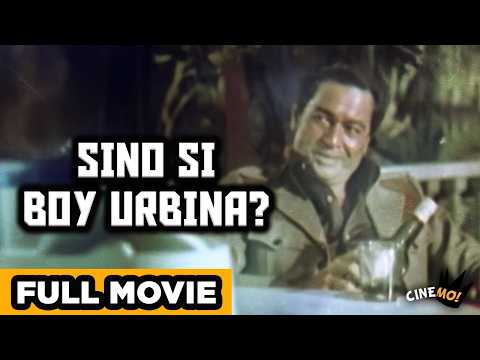Sino si Boy Urbina? | FULL MOVIE | Eddie Garcia, Paquito Diaz | CineMo