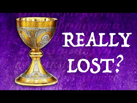 Is the Holy Grail REALLY Lost?
