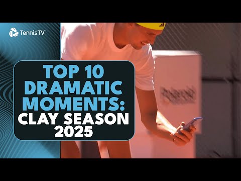 Top 10 Dramatic Moments From The 2025 Clay Season ๐