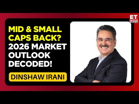 Mid & Small Caps Ready for Revival? Dinshaw Irani Turns Bullish | Market Outlook 2026 | ET Now