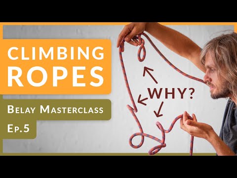 Complete Guide to Climbing Ropes - How many falls they Hold? Why they Twist? | Ep.5