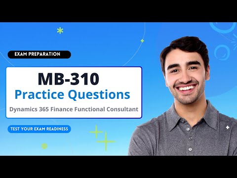 MB-310 Exam Practice Questions (2026) | Dynamics 365 Finance Microsoft Certification