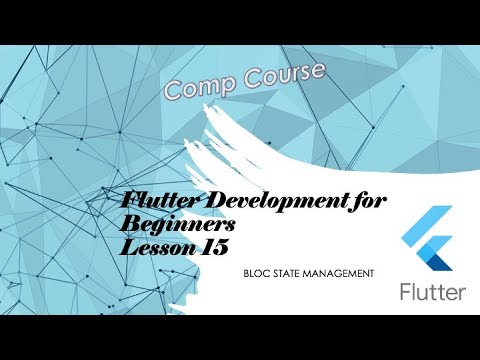 Flutter -- Beginner Lectures - BloC Architecture - Part 15 of 16