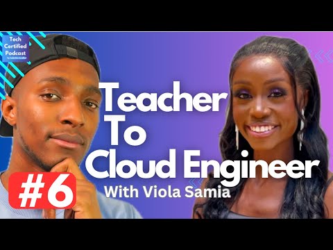 From Head Teacher to Cloud Engineer Ft.@ViolaSamia