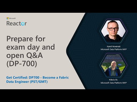 Prepare for exam day and open Q&A (DP-700)