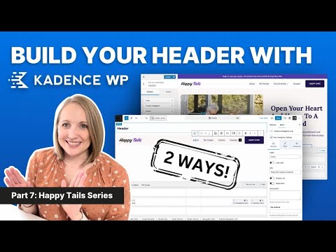 How to Easily Customize Your Header |  Part 7 Creating a WordPress Website with KadenceWP