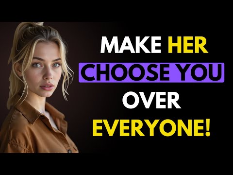 Why She’ll Choose YOU Over Every Other Man — If You Master THIS! (MUST WATCH)