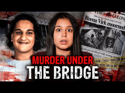 Friends Invite Teen Girl to a “Murder Party” to Kill Her | Reena Virk • Desi Crime