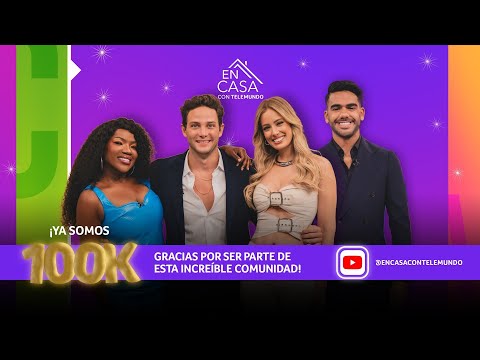En Casa con Telemundo llegó a los 100,000 seguidores en YouTube | En Casa Con Telemundo