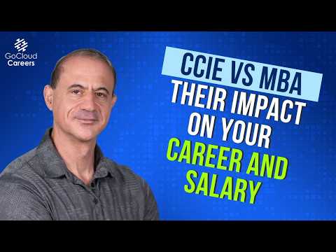 CCIE Certification vs MBA: Which Has a Bigger Impact on Your Career and Salary?