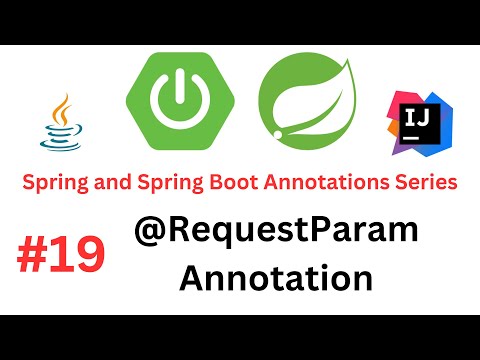 Spring & Spring Boot Annotations Series - #19 - @RequestParam Annotation