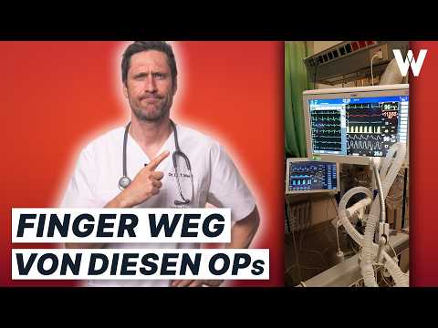 As a doctor, I would NOT have these 5 operations performed - or not without a second opinion