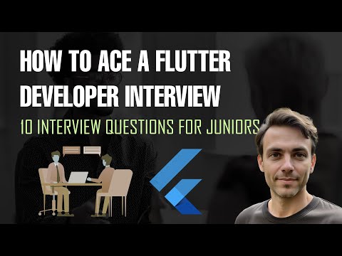 10 Essential Flutter Interview Questions Junior Developers Need to Know in 2024!