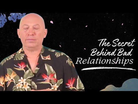Darryl Anka Bashar | The Secret Behind Bad Relationships: What Can They Teach You?