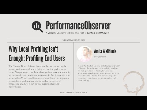 Why Local Profiling Isn’t Enough: Profiling End Users with Amila Welihinda | PerformanceObserver